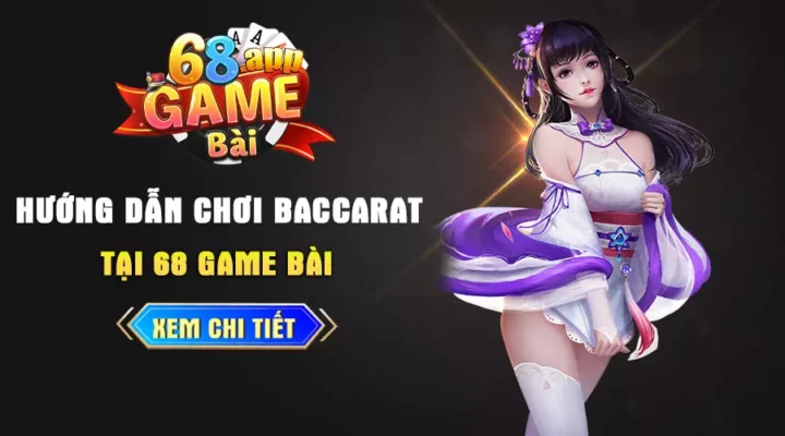 cách chơi baccarat 68club game bài